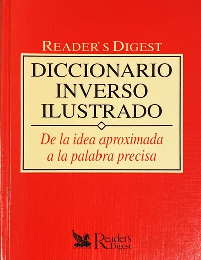 Diccionario inverso ilustrado: De la idea aproximada a la palabra precisa / Tapa Dura _imagen