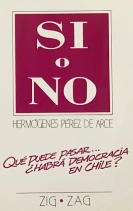 Sí o No: Qué puede pasar... ¿Habrá democracia en Chile? / Tapa Blanda