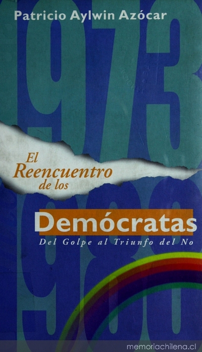 El Reencuentro de los Demócratas del golpe al triunfo del No